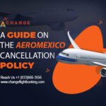 AeroMexico Cancellation Policy